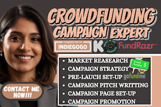 create and promote kickstarter fundraising campaign or gofundme indiegogo