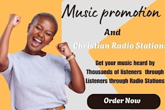promote and spin your gospel ccm songs to top 10k christian radio worldwide