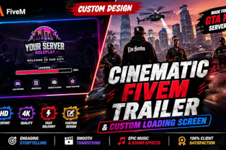 do create fivem loading screen and cinematic fivem trailer video