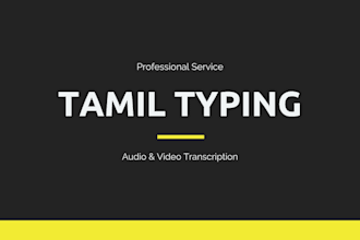 do professional tamil typing and audio transcription