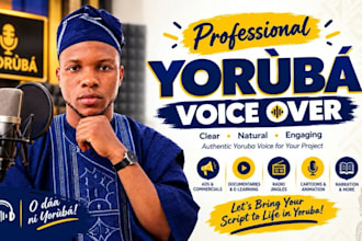 record a professional yoruba voice over for your project