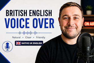 record a natural british english voice over