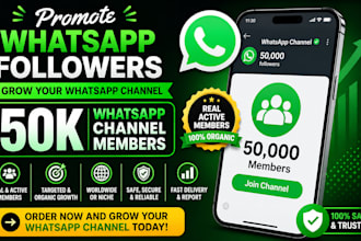 promote whatsapp followers and grow 50k whatsapp channel members