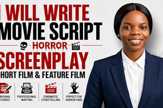 write movie script, horror screenplay, short film and feature film scripts