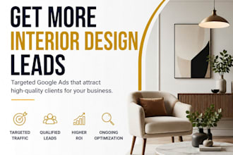 generate interior design leads via google ads