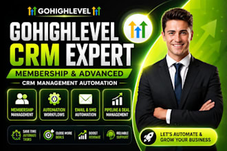 be your gohighlevel crm expert for membership advance crm management automation