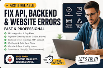 fix API integration bugs, backend issues, and website errors fast