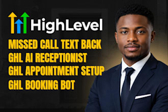 ghl missed call text back ghl ai receptionist ghl appointment booking bot