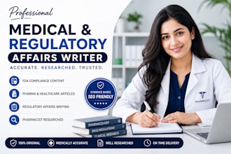 write fda compliant medical, pharma and regulatory affairs content