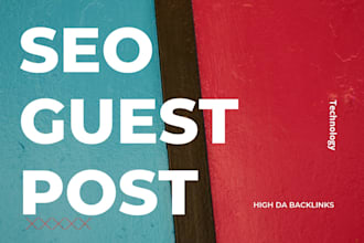 do tech guest post, high da backlinks, off page SEO, on premium technology blogs