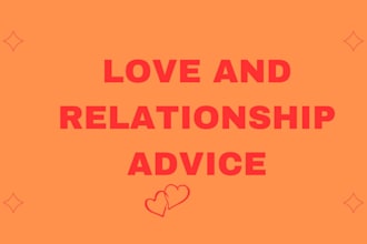 provide thoughtful relationship advice and emotional support
