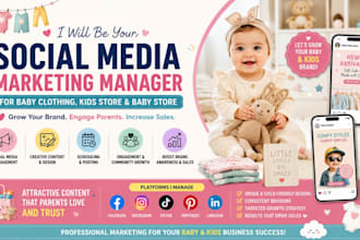 be your social media marketing manager for baby clothing, kids store, baby store