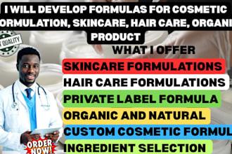 develop formulas for cosmetic formulation, skincare, hair care, organic product