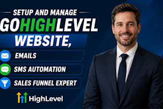 setup and manage gohighlevel website, emails SMS automation sales funnel expert