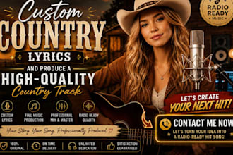write custom country lyrics and produce a radio ready country song