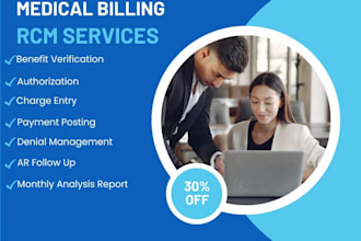 handle medical billing and rcm services including claims, deniels, credentiali