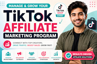 manage and grow your tiktok affiliate marketing program