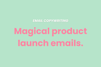write a magical product launch email sequence