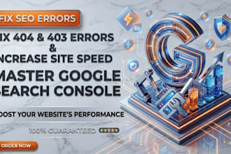 fix 404, 403 errors, google indexing, website SEO, search console, site speed