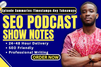 write SEO podcast show notes and episode summaries