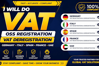 do vat oss registration, vat deregistration, germany, italy, spain, france uae