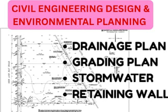 create retaining wall, grading plans, drainage plans and traffic control plan