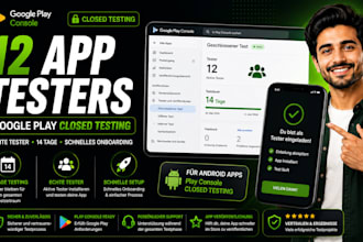 provide 12 testers for google play console closed testing 12 app tester