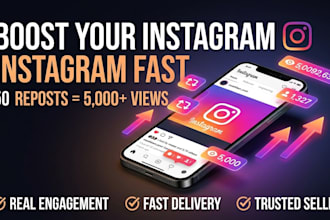 boost your instagram post with 50 reposts and get 5000 views