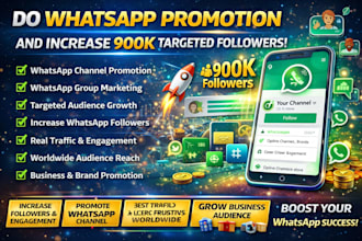 do whatsapp promotion, increase 900k targeted channel followers,via telegram ads