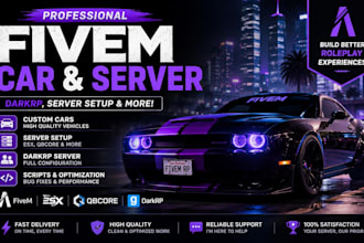 build custom fivem car packs, server setup, darkrp maps, scripts and more online