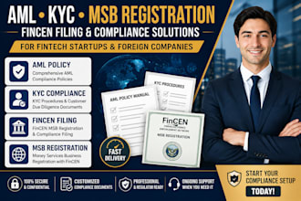 write aml kyc compliance policies and register msb and business plans for fincen