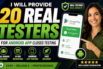 provide 20 real testers for android app closed testing