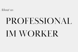 be yo7ur professional im worker