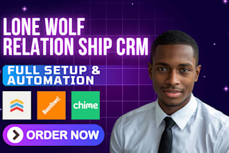 setup and automate lone wolf relationships CRM follow up boss boomtown chime rei