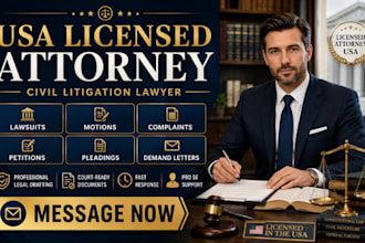 be your civil litigation lawyer and expertly prepare lawsuits, motion, complaint