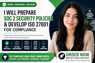 prepare soc 2 security policies, develop iso 27001 for compliance
