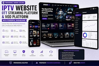 build iptv website, ott streaming website and vod platform with dashboard