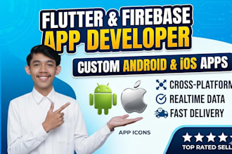 develop a custom mobile app for android and ios using flutter and firebase