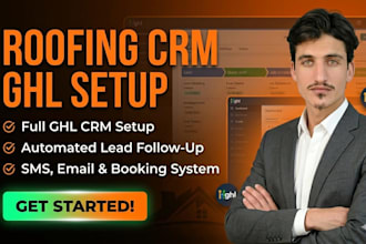 set up a gohighlevel CRM and automation system for your roofing business