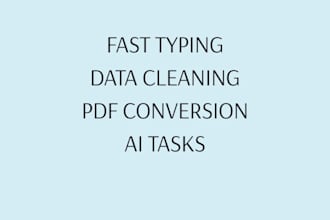 typing, data cleaning, ai tasks and basic editing
