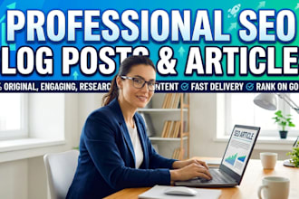 write SEO optimized blog posts and article writing , content writing