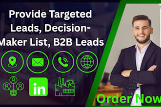 provide targeted leads, decision maker list, b2b leads