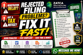 fix registration delays, tax notices and rejected filing problems, zatca vat,ksa
