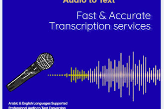 do audio transcription in arabic and english, data entry, virtual assistant