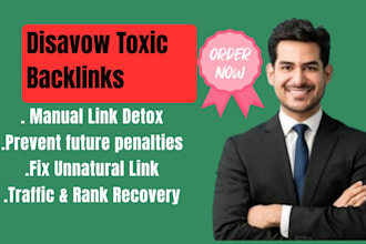 disavow toxic backlinks reduce spam score and recover google penalty