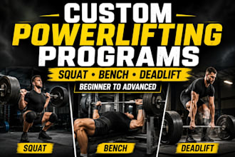 create a custom powerlifting or strength training program