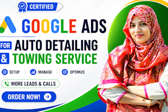 setup google ads PPC for auto detailing and towing leads