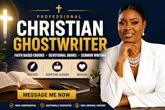be your christian ghostwriter and faith based ebook writer