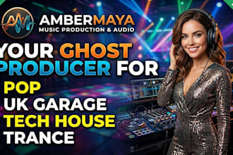 be your ghost producer for pop uk garage tech house and trance music rnb song