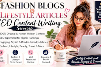 write engaging fashion blogs and lifestyle articles